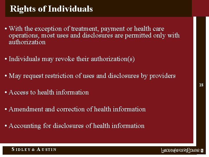 Rights of Individuals • With the exception of treatment, payment or health care operations,