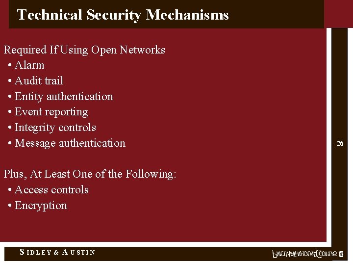 Technical Security Mechanisms Required If Using Open Networks • Alarm • Audit trail •