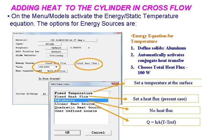 ADDING HEAT TO THE CYLINDER IN CROSS FLOW • On the Menu/Models activate the