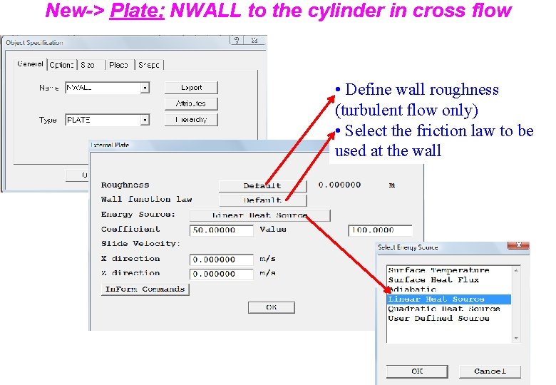 New-> Plate; NWALL to the cylinder in cross flow • Define wall roughness (turbulent