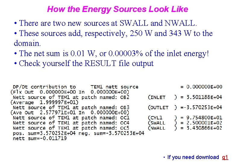 How the Energy Sources Look Like • There are two new sources at SWALL