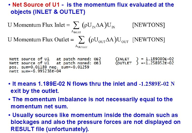  • Net Source of U 1 - is the momentum flux evaluated at