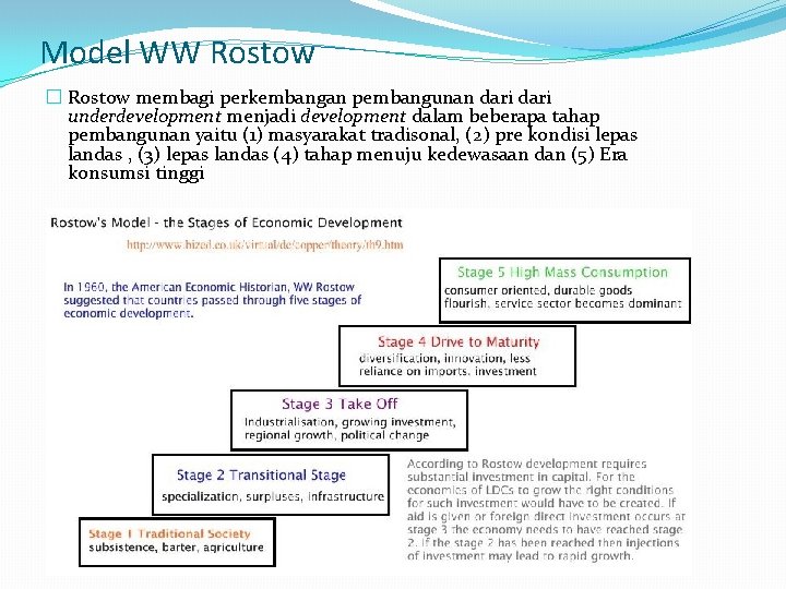 Model WW Rostow � Rostow membagi perkembangan pembangunan dari underdevelopment menjadi development dalam beberapa