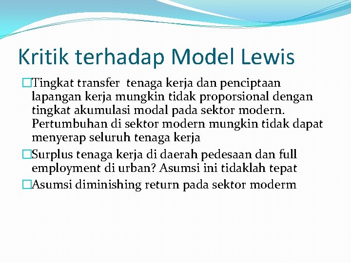 Kritik terhadap Model Lewis �Tingkat transfer tenaga kerja dan penciptaan lapangan kerja mungkin tidak