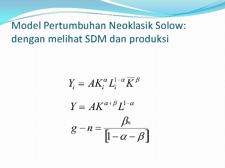 Model Pertumbuhan Neoklasik Solow: dengan melihat SDM dan produksi 