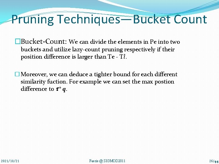 Pruning Techniques—Bucket Count �Bucket-Count: We can divide the elements in Pe into two buckets