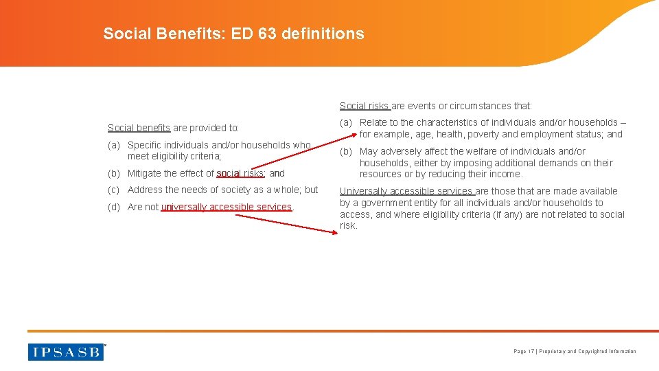 Social Benefits: ED 63 definitions Social risks are events or circumstances that: Social benefits