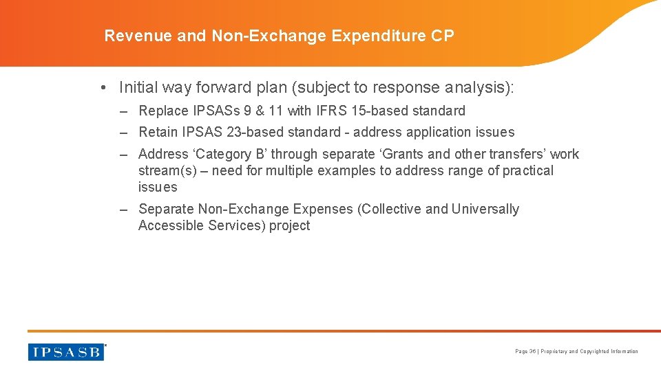 Revenue and Non-Exchange Expenditure CP • Initial way forward plan (subject to response analysis):