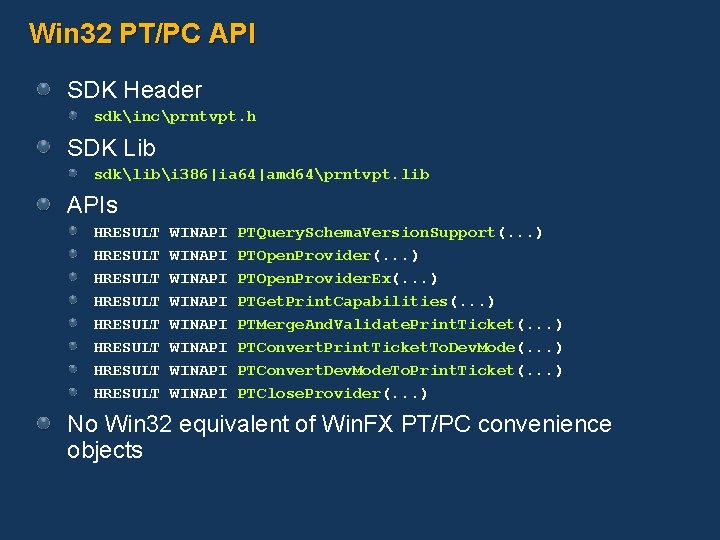Win 32 PT/PC API SDK Header sdkincprntvpt. h SDK Lib sdklibi 386|ia 64|amd 64prntvpt. Win 32 PT/PC API SDK Header sdkincprntvpt. h SDK Lib sdklibi 386|ia 64|amd 64prntvpt.