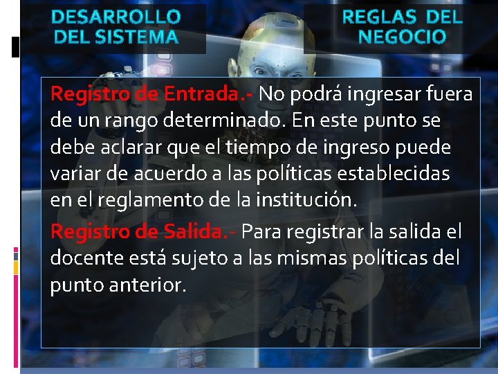 Registro de Entrada. - No podrá ingresar fuera de un rango determinado. En este