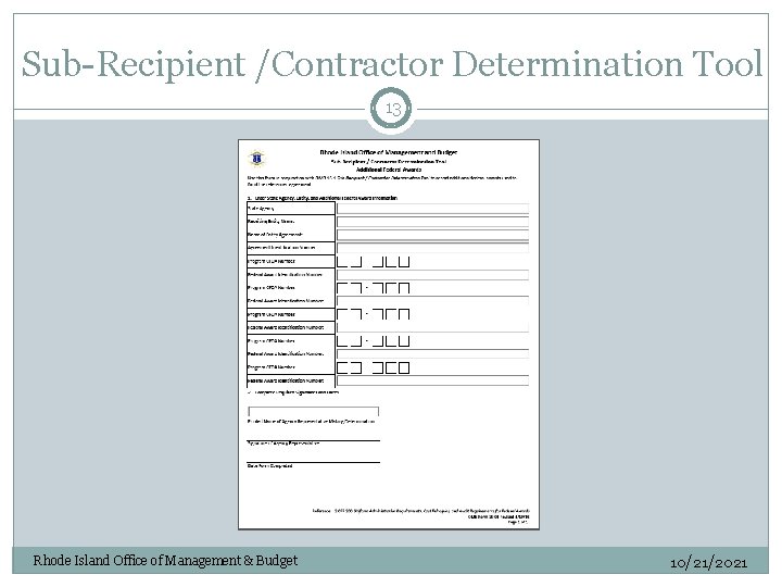 Sub-Recipient /Contractor Determination Tool 13 Rhode Island Office of Management & Budget 10/21/2021 