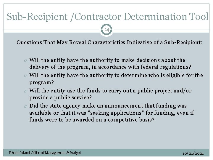 Sub-Recipient /Contractor Determination Tool 14 Questions That May Reveal Characteristics Indicative of a Sub-Recipient:
