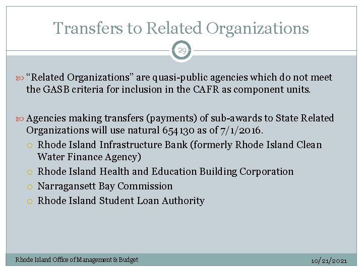 Transfers to Related Organizations 29 “Related Organizations” are quasi-public agencies which do not meet