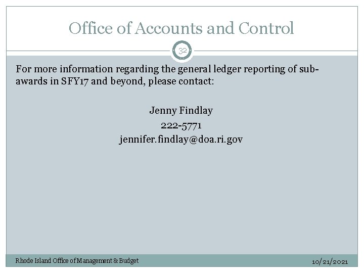 Office of Accounts and Control 32 For more information regarding the general ledger reporting