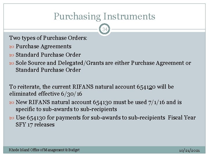 Purchasing Instruments 34 Two types of Purchase Orders: Purchase Agreements Standard Purchase Order Sole