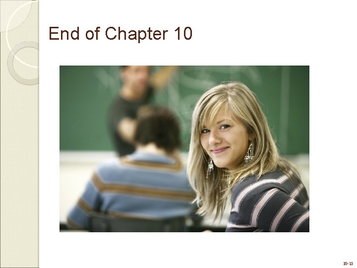 End of Chapter 10 10 -15 