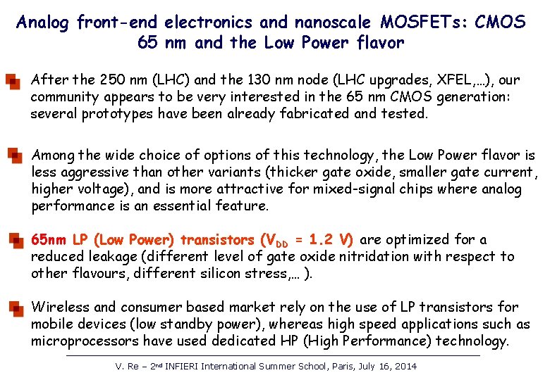 Analog front-end electronics and nanoscale MOSFETs: CMOS 65 nm and the Low Power flavor