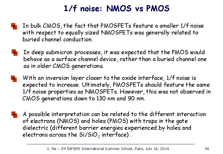 1/f noise: NMOS vs PMOS In bulk CMOS, the fact that PMOSFETs feature a