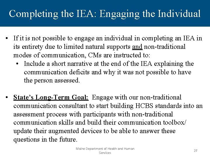 Completing the IEA: Engaging the Individual • If it is not possible to engage