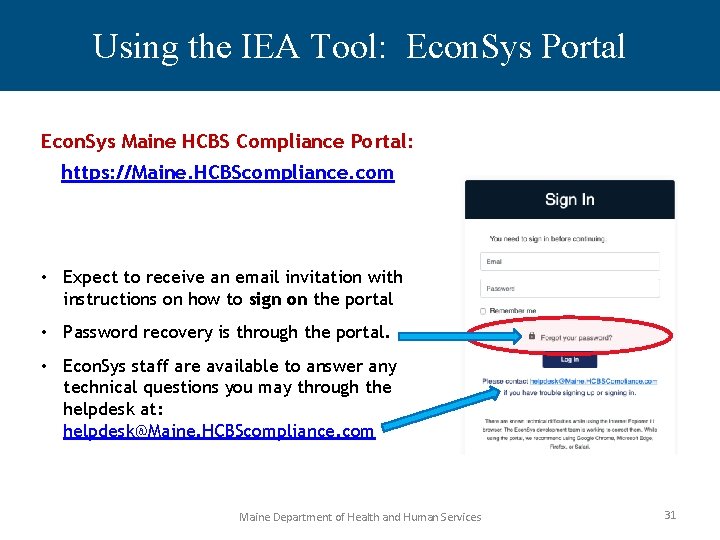 Using the IEA Tool: Econ. Sys Portal Econ. Sys Maine HCBS Compliance Portal: https: