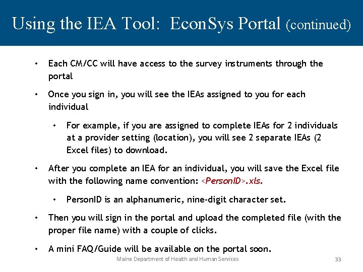 Using the IEA Tool: Econ. Sys Portal (continued) • Each CM/CC will have access