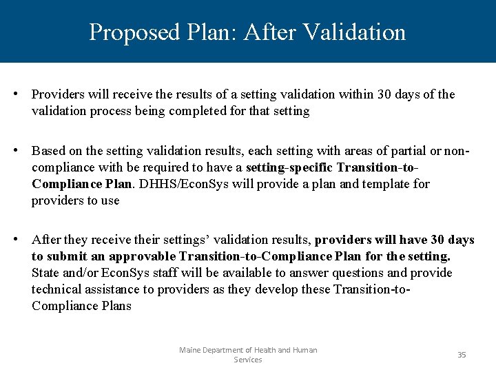 Proposed Plan: After Validation • Providers will receive the results of a setting validation