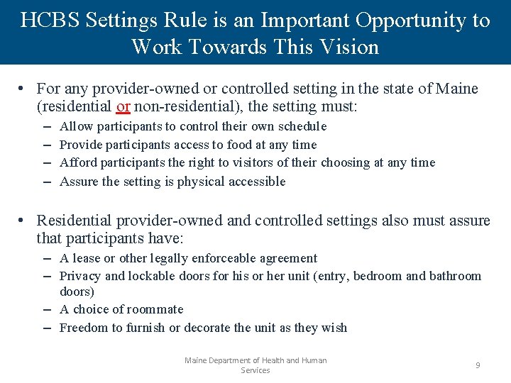 HCBS Settings Rule is an Important Opportunity to Work Towards This Vision • For