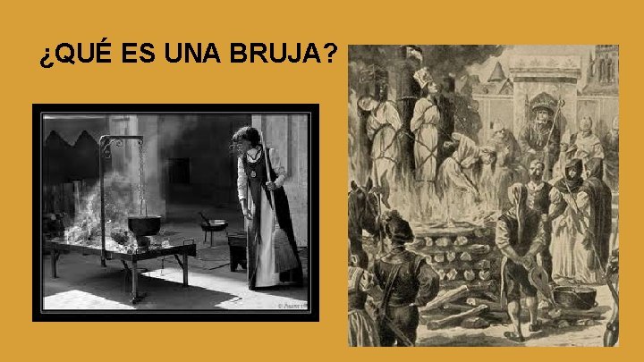 ¿QUÉ ES UNA BRUJA? 