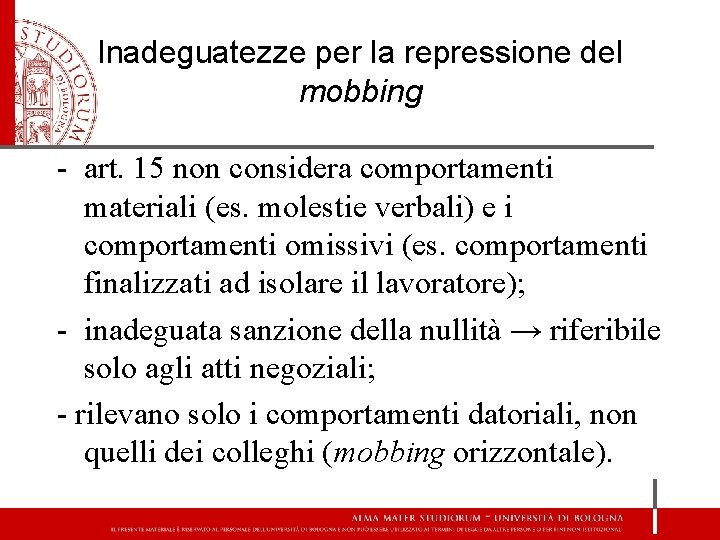 Inadeguatezze per la repressione del mobbing - art. 15 non considera comportamenti materiali (es.