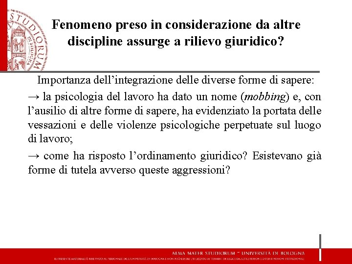 Fenomeno preso in considerazione da altre discipline assurge a rilievo giuridico? Importanza dell’integrazione delle