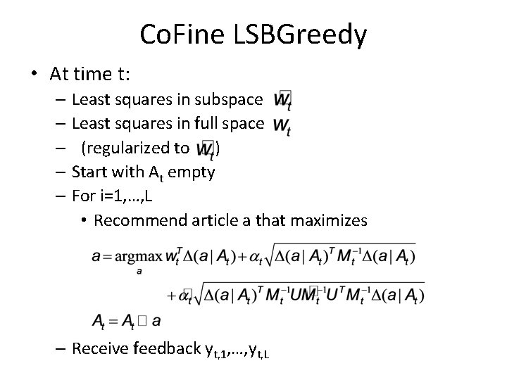 Co. Fine LSBGreedy • At time t: – Least squares in subspace – Least