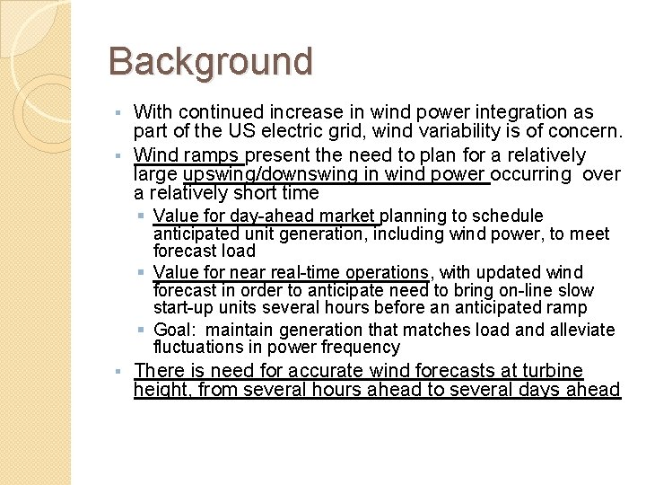 Background With continued increase in wind power integration as part of the US electric