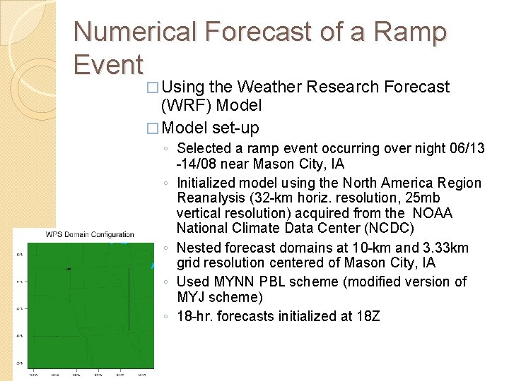 Numerical Forecast of a Ramp Event � Using the Weather Research Forecast (WRF) Model