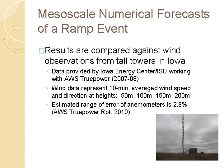 Mesoscale Numerical Forecasts of a Ramp Event �Results are compared against wind observations from