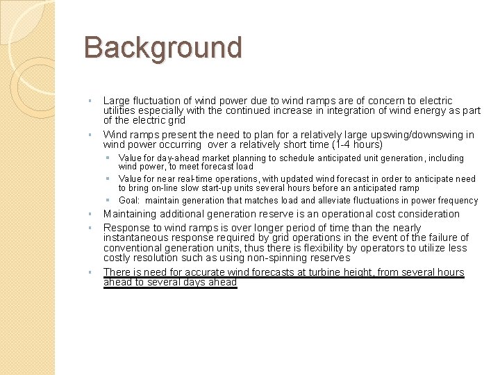 Background § § Large fluctuation of wind power due to wind ramps are of