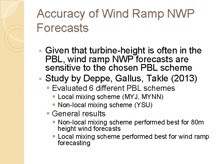 Accuracy of Wind Ramp NWP Forecasts Given that turbine-height is often in the PBL,