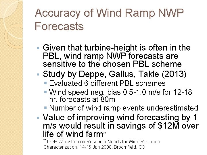 Accuracy of Wind Ramp NWP Forecasts Given that turbine-height is often in the PBL,