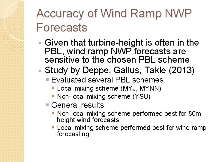 Accuracy of Wind Ramp NWP Forecasts Given that turbine-height is often in the PBL,
