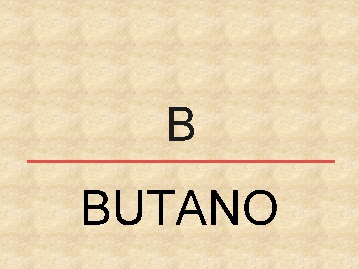 B BUTANO 