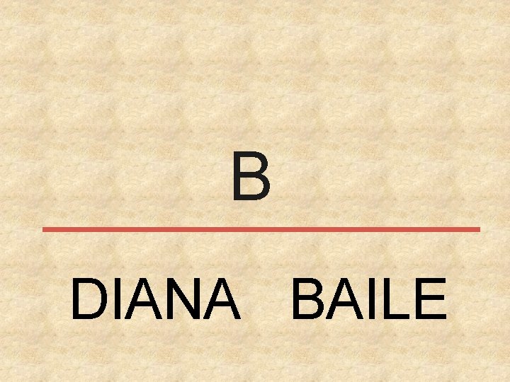 B DIANA BAILE 