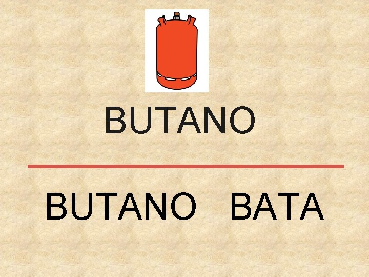 BUTANO BATA 