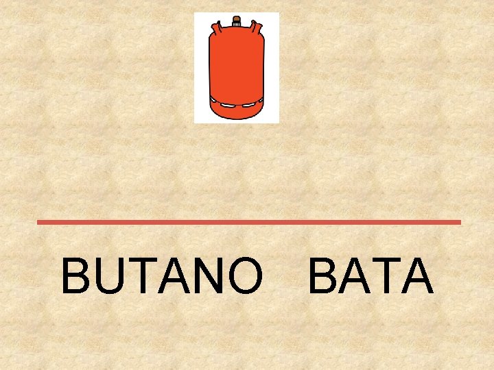 BUTANO BATA 