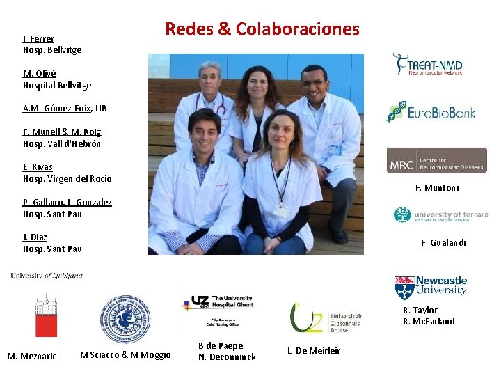 I. Ferrer Hosp. Bellvitge Redes & Colaboraciones M. Olivé Hospital Bellvitge A. M. Gómez-Foix,