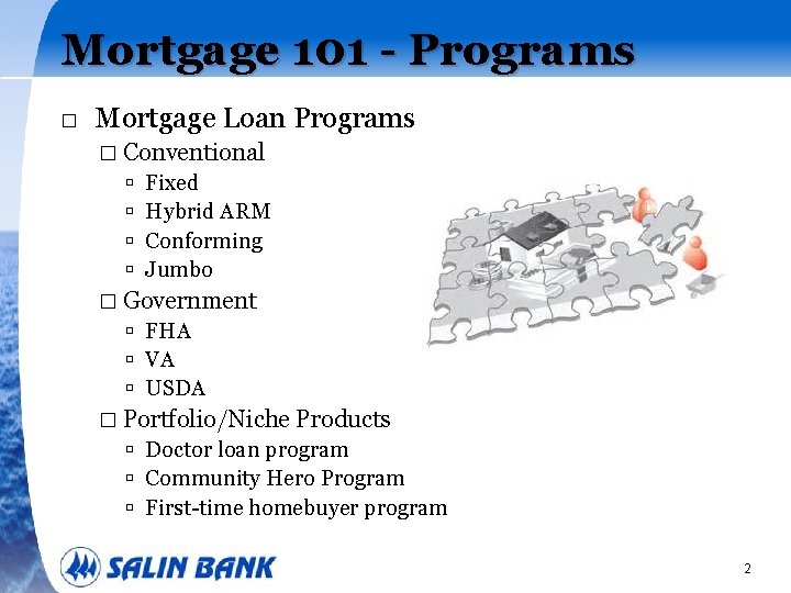 Mortgage 101 - Programs � Mortgage Loan Programs � Conventional Fixed Hybrid ARM Conforming