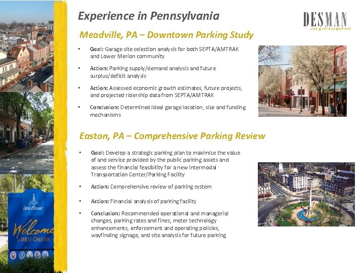 Experience in Pennsylvania Meadville, PA – Downtown Parking Study • Goal: Garage site selection