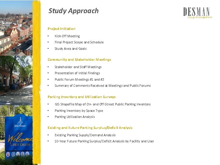 Study Approach Project Initiation • Kick-Off Meeting • Final Project Scope and Schedule •