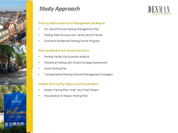 Study Approach Parking Enforcement and Management Strategies • On- and Off-Street Parking Management Plan