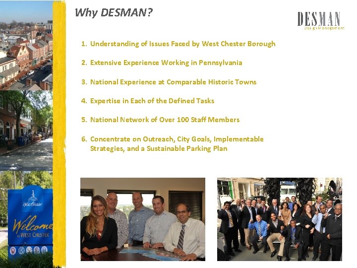 Why DESMAN? 1. Understanding of Issues Faced by West Chester Borough 2. Extensive Experience