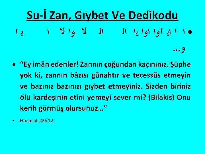 Su-İ Zan, Gıybet Ve Dedikodu ﻳﺍ ﻻ ﻭﺍ ﻻ ﺍ ﺍﻟ ﺍ ﺍ ﺍﻳ