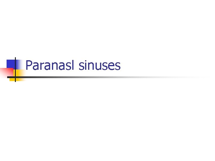 Paranasl sinuses 